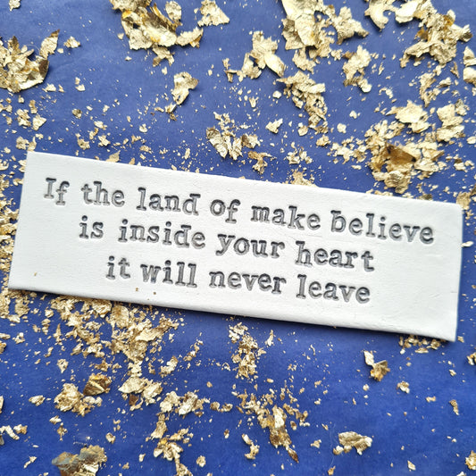 If the land of make believe quote