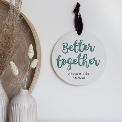 Personalised Better Together sign